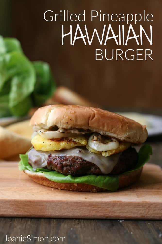 Hawaiian Burger with Grilled Pineapple and Sweet Onions for a Backyard BBQ